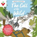 Childrens Classics The Call of the ..., Gemma Barder