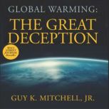 Global Warming, Guy K Mitchell Jr.