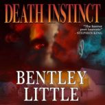Death Instinct, Bentley Little