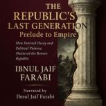 The Republics Last Generation Prelu..., Ibnul Jaif Farabi
