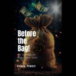 Before the Bag, Cedric Powell