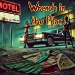 Wrench in the Plan, Jay Shirtz