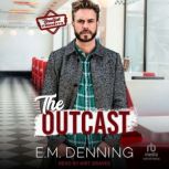 The Outcast, E.M. Denning
