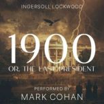 1900 or, The last President, Ingersoll Lockwood