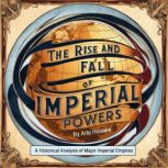 The Rise and Fall of Imperial Powers, Arlo Holders