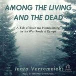 Among the Living and the Dead, Inara Verzemnieks