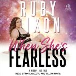 When Shes Fearless, Ruby Dixon