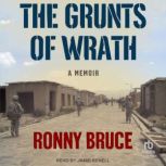 The Grunts of Wrath, Ronny Bruce