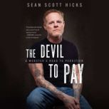 The Devil to Pay, Sean Scott Hicks