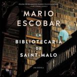 The Librarian of SaintMalo  La bibli..., Mario Escobar