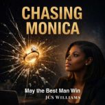 Chasing Monica, JCS Williams