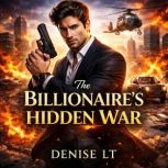 The Billionaires Hidden War, DENISE LT