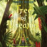 Tree of Dreams, Laura Resau
