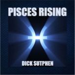 Pisces Rising, Dick Sutphen