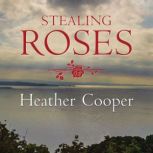 Stealing Roses, Heather Cooper