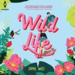 Wild Life, Opal Wei