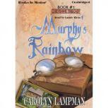 Murphys Rainbow, Carolyn Lampman
