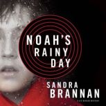 Noahs Rainy Day, Sandra Brannan