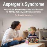 Aspergers Syndrome, David Kelvins