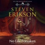 No Life Forsaken, Steven Erikson
