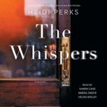The Whispers A Novel, Heidi Perks