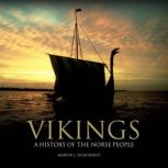 Vikings A History of the Norse Peopl..., Martin J. Dougherty