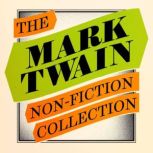 Mark Twain The NonFiction Collectio..., Mark Twain