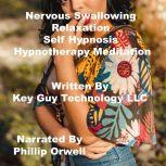 Nervous Swallowing Relaxation Self Hy..., Key Guy Technology LLC