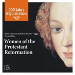 Women of the Protestant Reformation, Kristina Dronsch