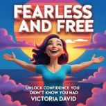 Fearless and Free, Victoria David