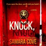 Knock, Knock, Samara Cove