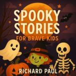 Spooky Stories, Richard Paul
