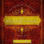 The Weavers of Magic, Katie Cross