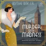 Murder With Madness, Blythe Baker