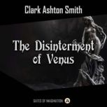 The Disinterment of Venus, Clark Ashton Smith