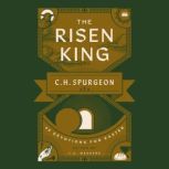 The Risen King, Charles H. Spurgeon