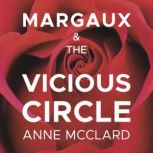 Margaux and the Vicious Circle, Anne McClard