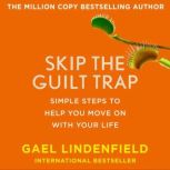 Skip the Guilt Trap, Gael Lindenfield