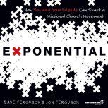 The Exponential How to Accomplish the Jesus Mission, Dave Ferguson