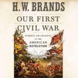 Our First Civil War, H. W. Brands