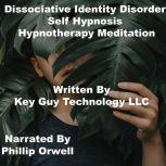 Disassociative Identity Self Hypnosis..., Key Guy Technology LLC