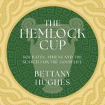 The Hemlock Cup, Bettany Hughes