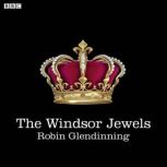 The Windsor Jewels, Robin Glendinning