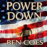 Power Down, Ben Coes
