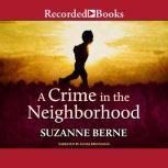A Crime in the Neighborhood, Suzanne Berne