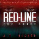 Red-Line: The Shift, J. T. Bishop