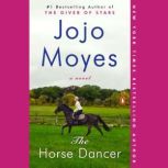 The Horse Dancer, Jojo Moyes