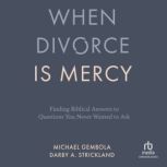 When Divorce Is Mercy, Michael Gembola
