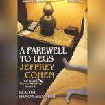 A Farwell to Legs, Jeffrey Cohen