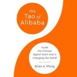 The Tao of Alibaba, Brian A Wong